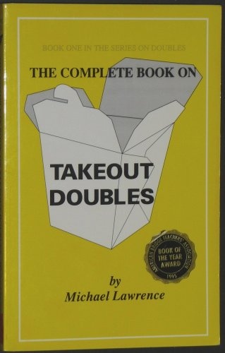 The Complete Book on Takeout Doubles (The series on doubles)