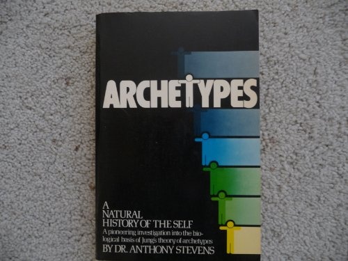 Archetypes: A Natural History of the Self