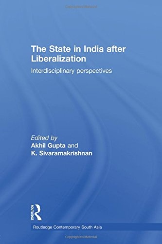 The State in India after Liberalization: Interdisciplinary Perspectives (Routledge Contemporary South Asia)