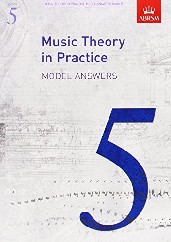 Music Theory in Practice Model Answers, Grade 5 (Music Theory in Practice (ABRSM))