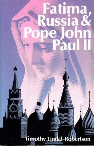 Fatima, Russia And Pope John Paul II.