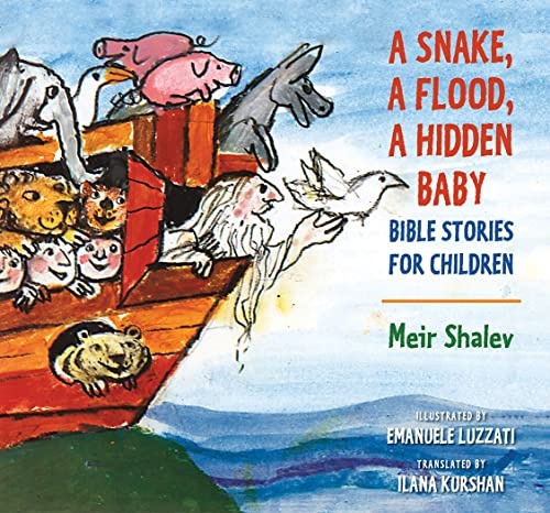 A Snake, a Flood, a Hidden Baby: Bible Stories for Children