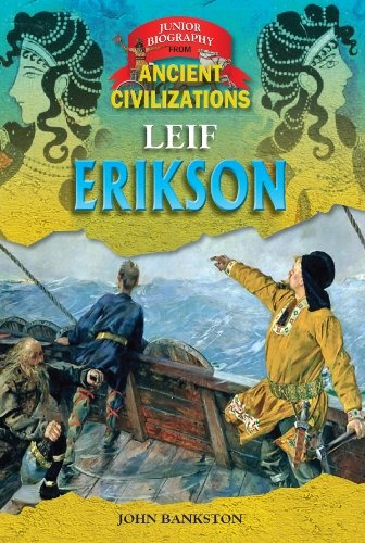 Leif Erickson (Junior Biographies from Ancient Civilizations)