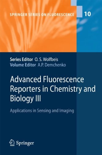 Advanced Fluorescence Reporters in Chemistry and Biology III: Applications in Sensing and Imaging (Springer Series on Fluorescence, 10)