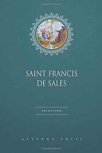Saint Francis de Sales Selection: 10 Books