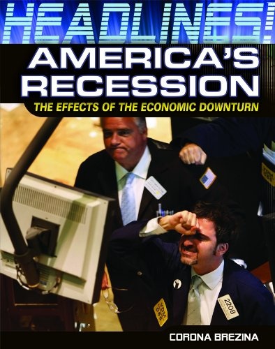 America's Recession: The Effects of the Economic Downturn (Headlines!)