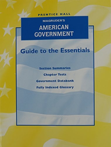 MAGRUDER'S AMERICAN GOVERNMENT GUIDE TO THE ESSENTIALS
