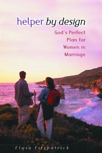 Helper by Design: God's Perfect Plan for Women in Marriage