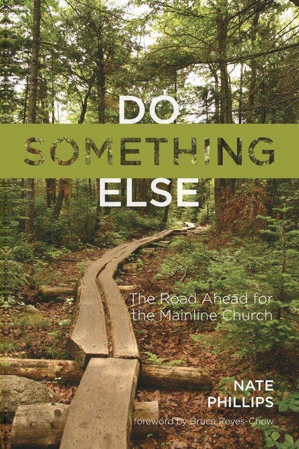 Do Something Else: The Road Ahead for the Mainline Church