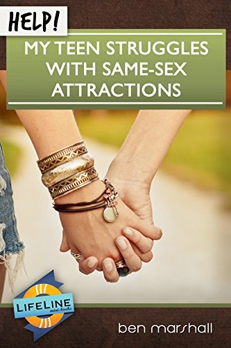 Help! My Teen Struggles with Same-Sex Attractions (Life-Line Mini-Book)