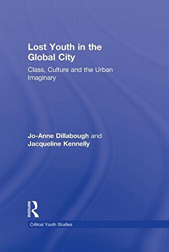 Lost Youth in the Global City: Class, Culture, and the Urban Imaginary (Critical Youth Studies)