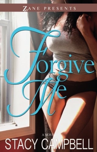 Forgive Me: A Novel (Zane Presents)