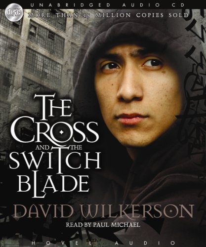 The Cross and the Switchblade by David Wilkerson, John Sherill, Elizabeth Sherill [Audio CD]