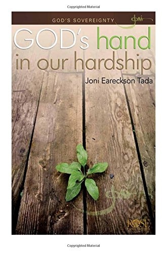 God's Sovereignty: God's Hand in Our Hardship pamphlet by Joni Eareckson Tada