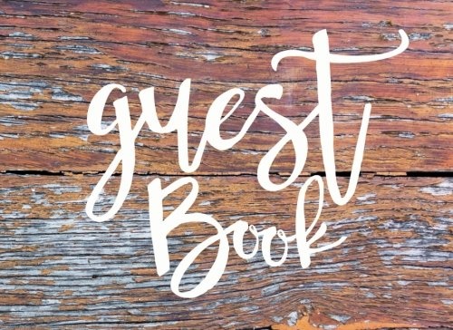 Guest Book: Limited Edition Rustic Guest Book (150 Lined Pages)