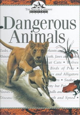 Dangerous Animals (Nature Company Discoveries Libraries)