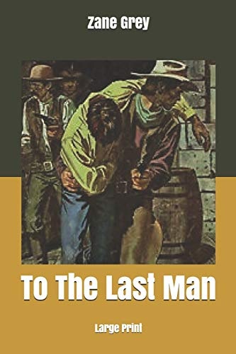 To The Last Man: Large Print