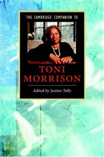 The Cambridge Companion to Toni Morrison (Cambridge Companions to Literature)