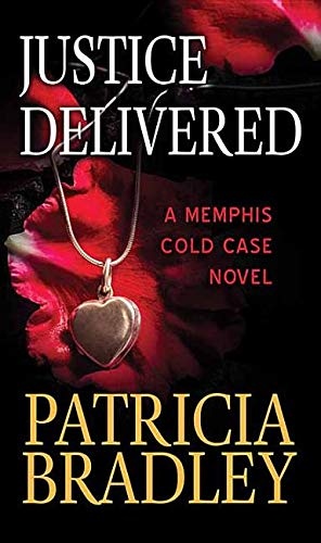Justice Delivered: A Memphis Cold Case Novel