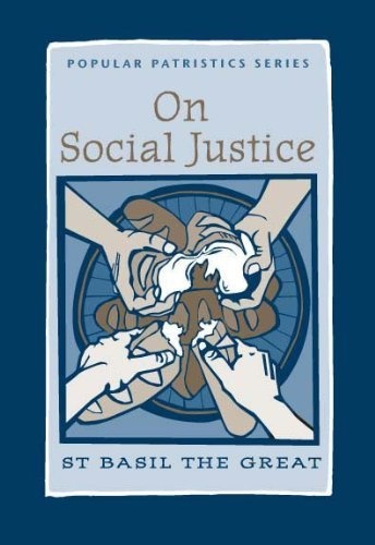 On Social Justice: St. Basil the Great (Popular Patristics)