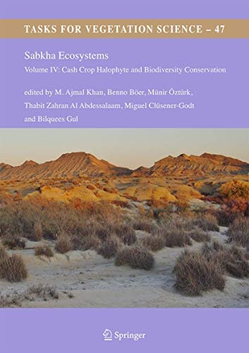 Sabkha Ecosystems: Volume IV: Cash Crop Halophyte and Biodiversity Conservation (Tasks for Vegetation Science (47))