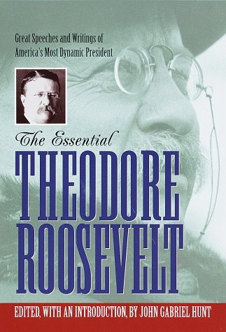 The Essential Theodore Roosevelt (Library of Freedom)