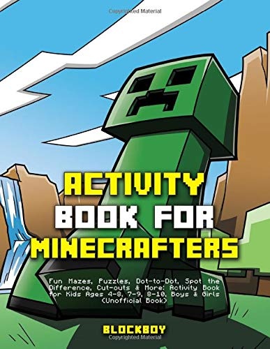 Activity Book for Minecrafters: Fun Mazes, Puzzles, Dot-to-Dot, Spot the Difference, Cut-outs & More: Activity Book for Kids Ages 4-8, 7-9, 8-10, Boys and Girls (Unofficial Book)