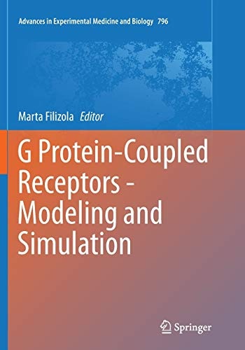 G Protein-Coupled Receptors - Modeling and Simulation (Advances in Experimental Medicine and Biology)