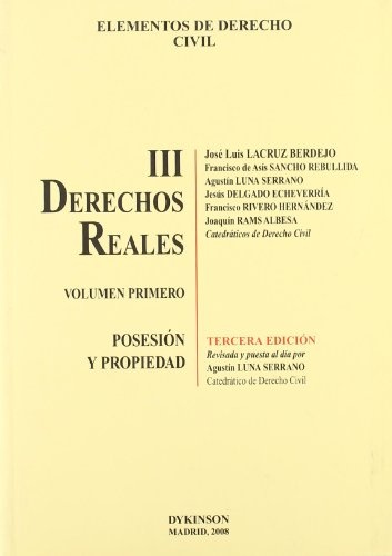 Elementos de derecho civil III. Volumen 1Âº. Derechos Reales, PosesiÃ³n y Propiedad (Spanish Edition)