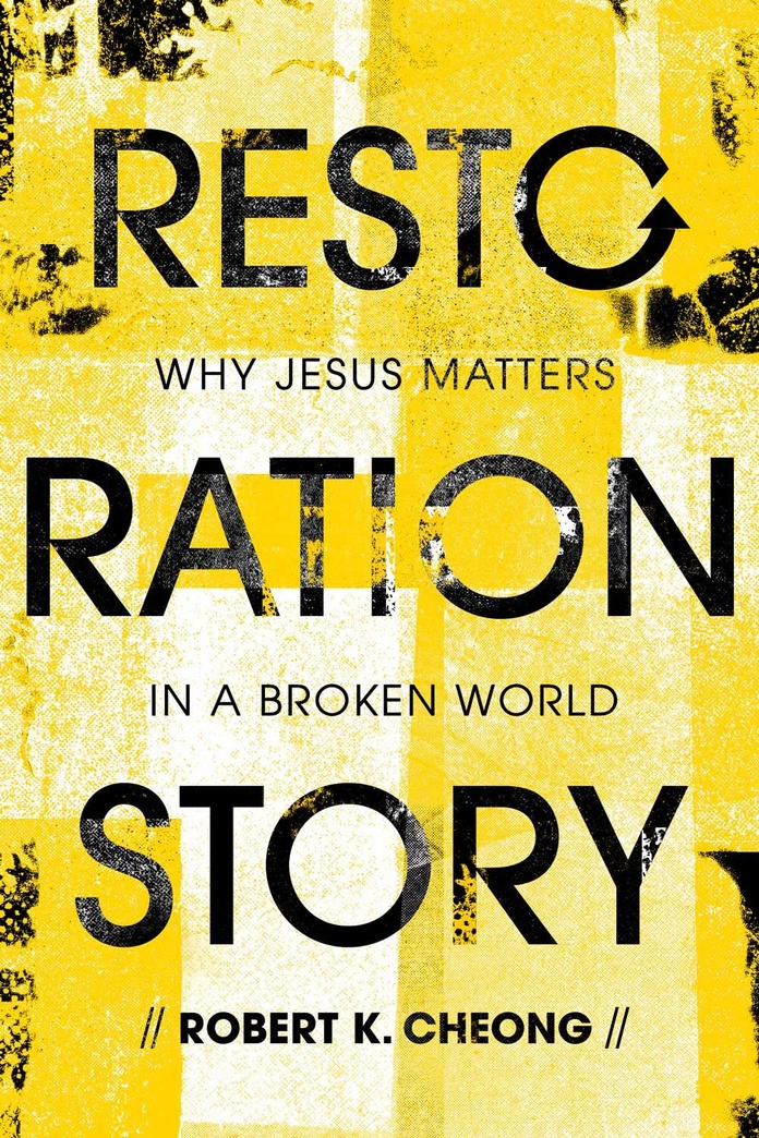 Restoration Story: Why Jesus Matters in a Broken World