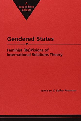 Gendered States: Feminist (Revisions of International Relations Theory)