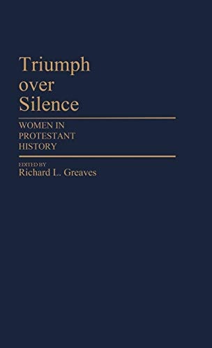 Triumph Over Silence: Women in Protestant History (Contributions to the Study of Religion)