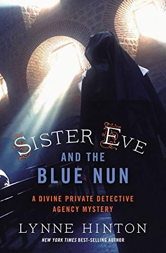 Sister Eve and the Blue Nun (A Divine Private Detective Agency Mystery)