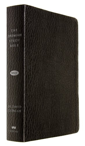 The Jeremiah Study Bible, NKJV: Black LeatherLuxeÂ® w/thumb index: What It Says. What It Means. What It Means For You.