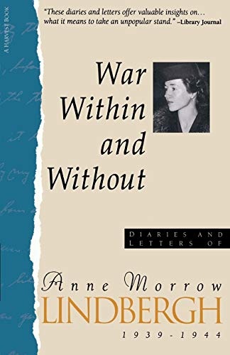 War Within & Without: Diaries And Letters Of Anne Morrow Lindbergh, 1939-1944 (Harvest Book)