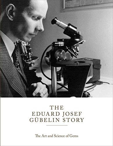The Eduard Josef GÃ¼belin Story: The Art and Science of Gems
