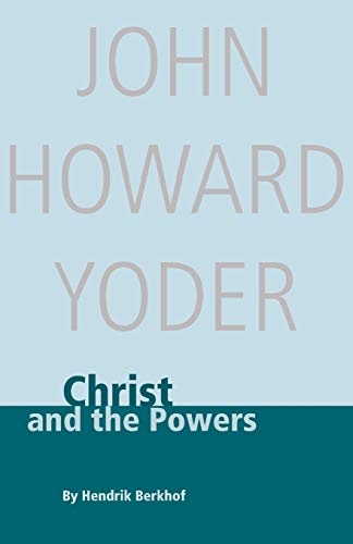 Christ and the Powers (John Howard Yoder)