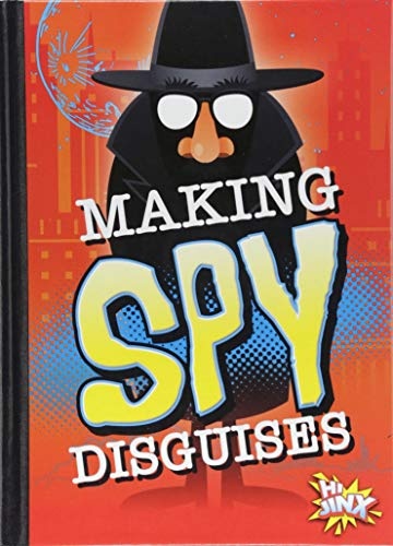 Making Spy Disguises