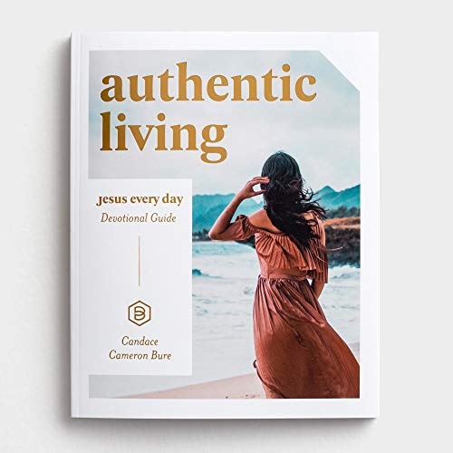 Authentic Living: Jesus Every Day Devotional Guide