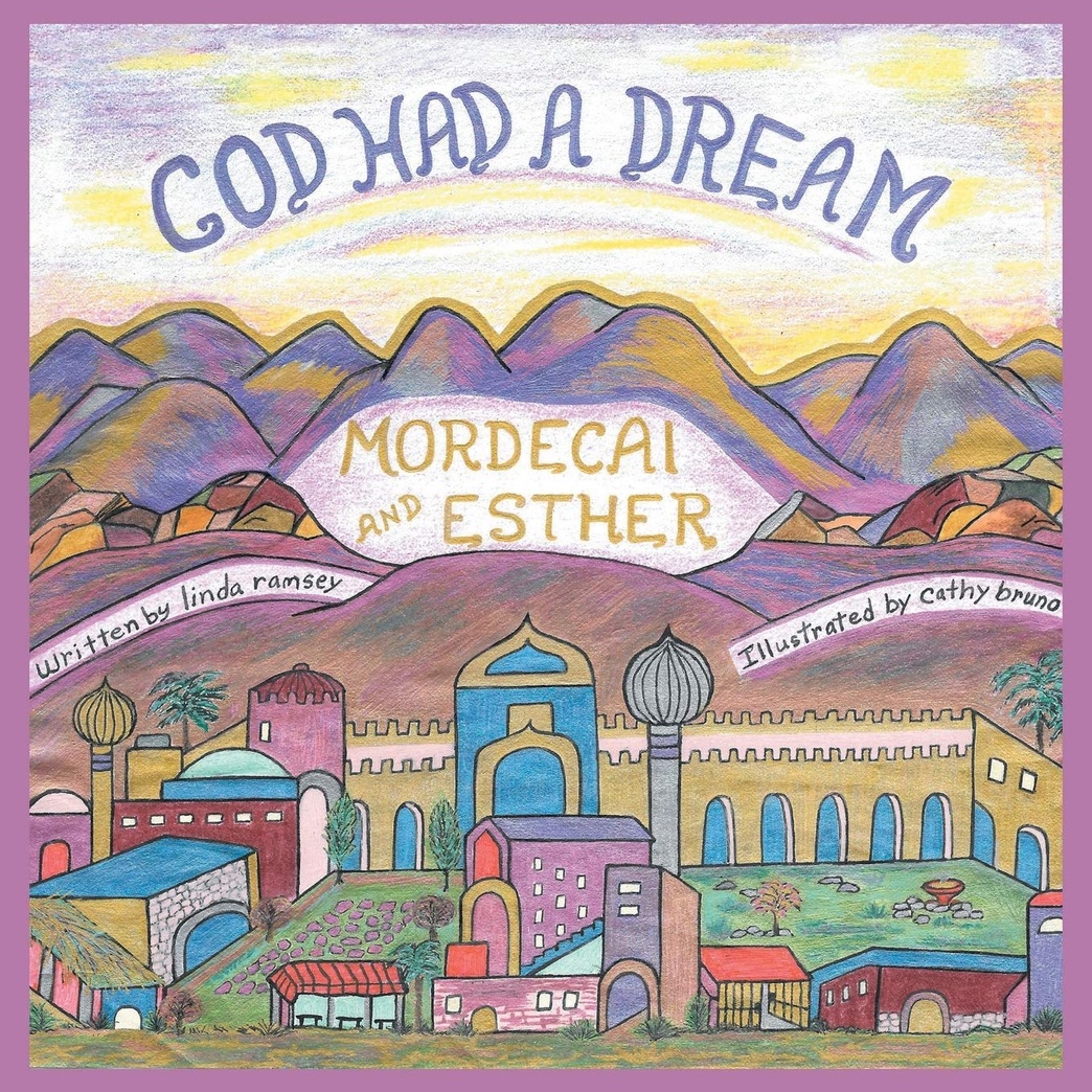 God Had a Dream Mordecai and Esther