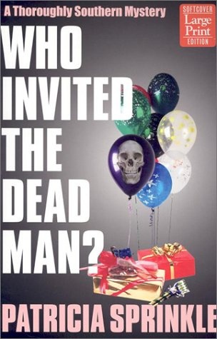 Who Invited the Dead Man? (Thoroughly Southern Mysteries, No. 3)