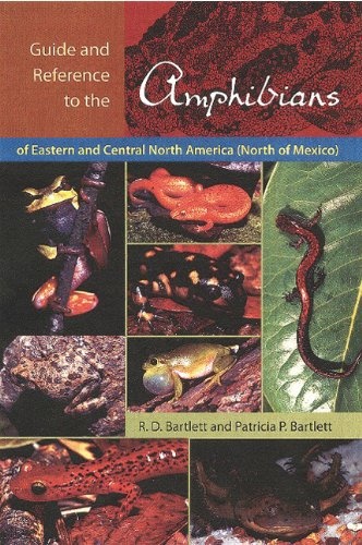 Guide and Reference to the Amphibians of Eastern and Central North America (North of Mexico)