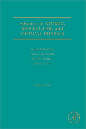 Advances in Atomic, Molecular, and Optical Physics (Volume 60)