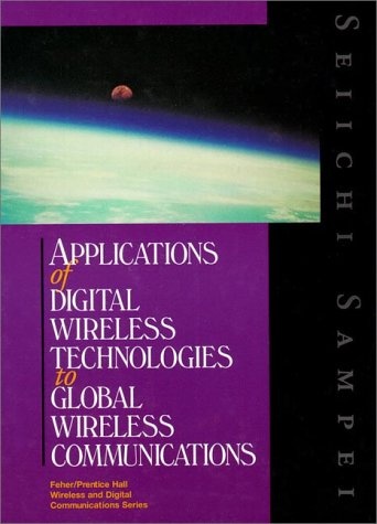 Applications of Digital Wireless Technologies to Global Wireless Communications