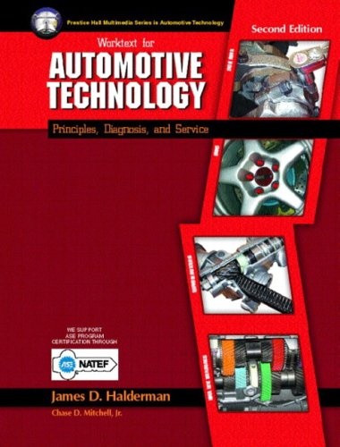 Worktext for Automotive Technology: Principles, Diagnosis, and Service