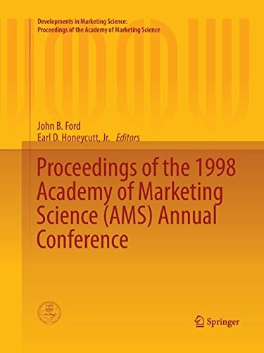 Proceedings of the 1998 Academy of Marketing Science (AMS) Annual Conference (Developments in Marketing Science: Proceedings of the Academy of Marketing Science)