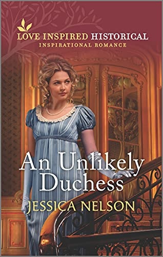 An Unlikely Duchess (Love Inspired Historical)