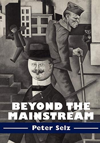 Beyond the Mainstream: Essays on Modern and Contemporary Art (Contemporary Artists and their Critics)