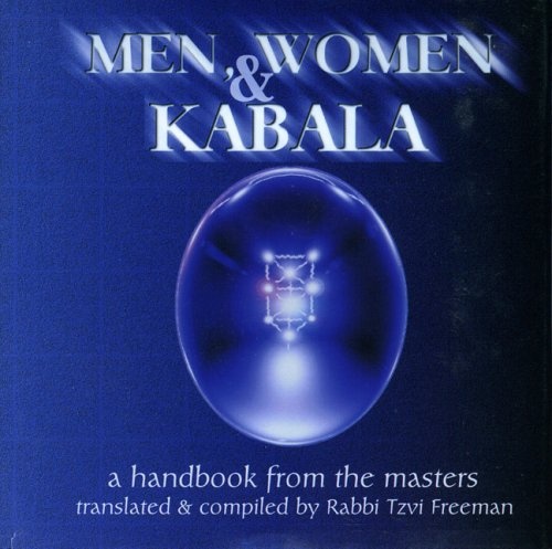 Men, Women and Kabala: A Handbook from the Masters