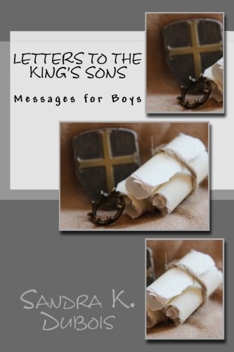 Letters to the King's Sons: Messages for Boys